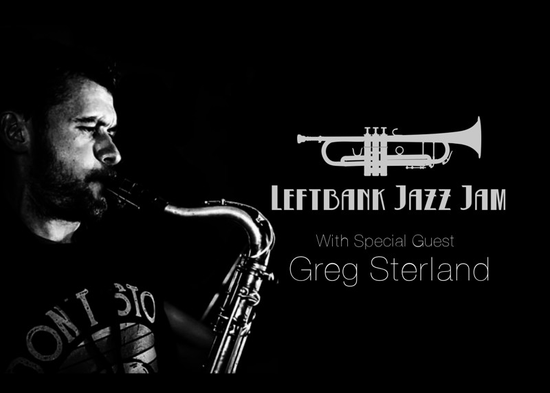 LeftBank Jazz Jam Feat. Greg Sterland at LEFTBANK