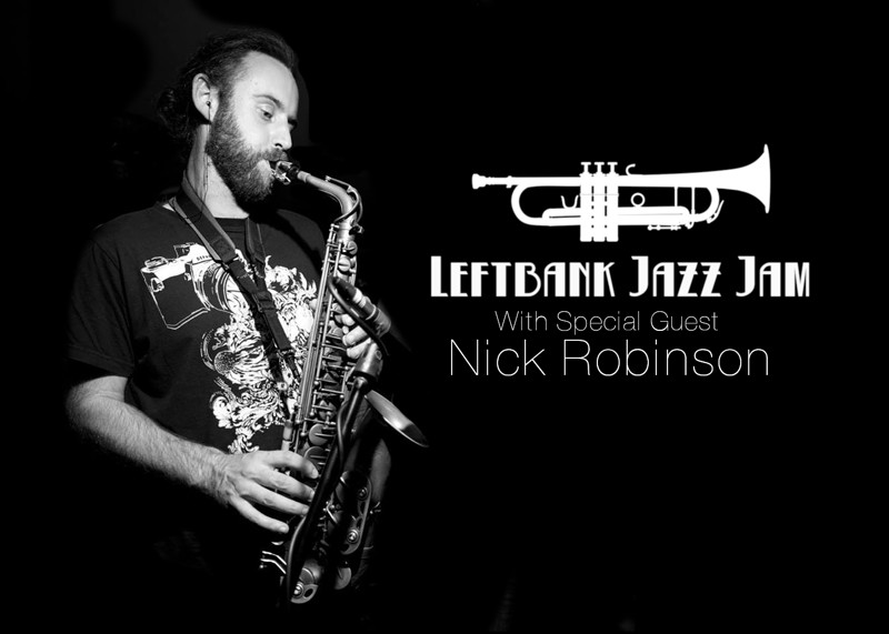 Leftbank Jazz Jam Feat. Nick Robinson at LEFTBANK