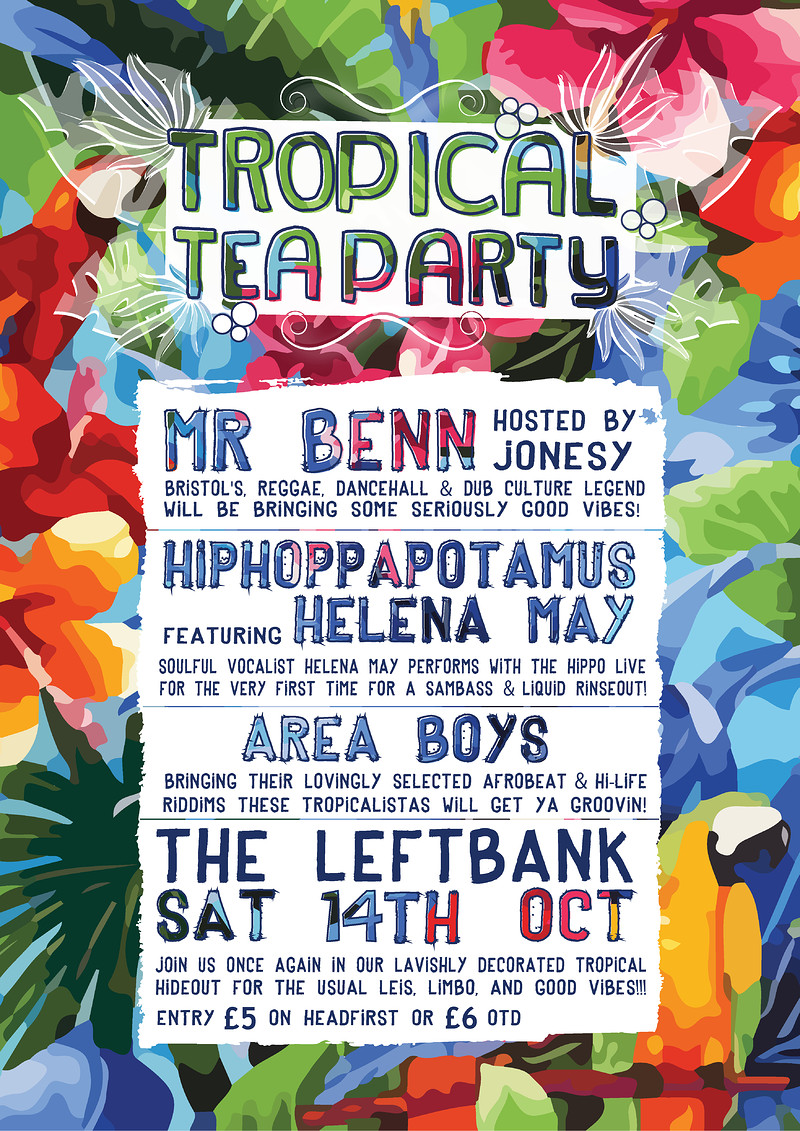 Tropical Tea Party Ft Mr Benn, Hiphoppapotamus &. at LEFTBANK