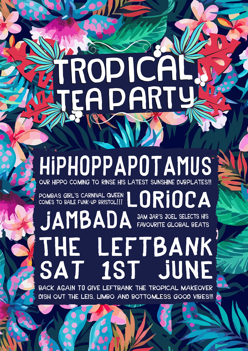 Tropical Tea Party - Leftbank -Hiphoppapotamus &. at LEFTBANK