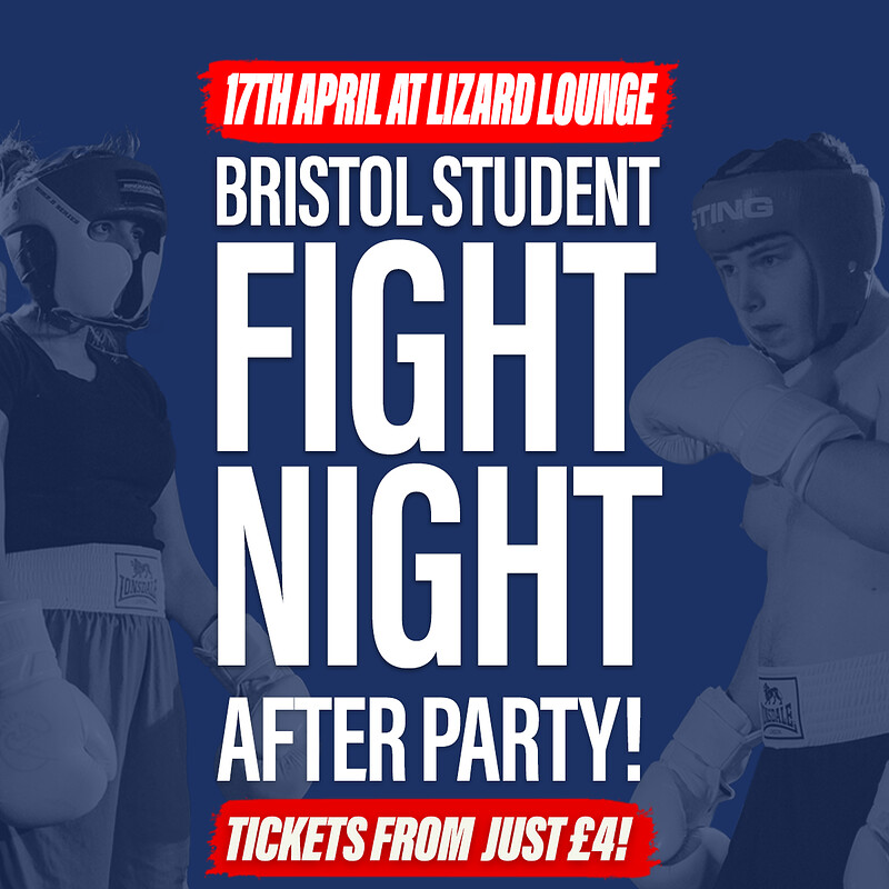 Bristol Student Fight Night - After Party at Lizard Lounge