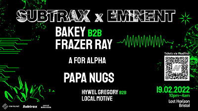 Eminent x Subtrax w/ Bakey b2b Frazer Ray at Lost Horizon in Bristol