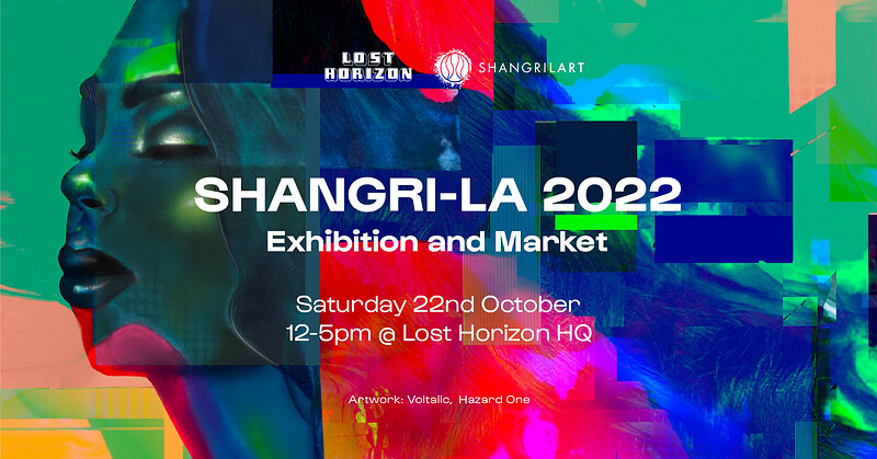 Shangri-La 2022 Exhibition and Market at Lost Horizon