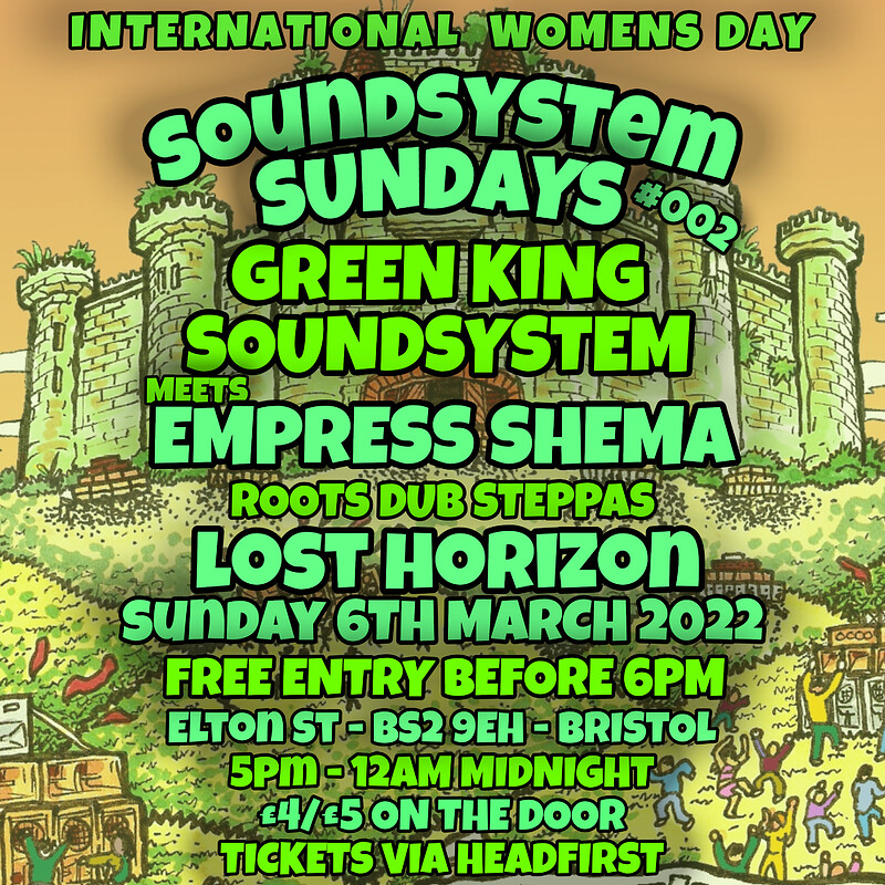SOUNDSYSTEM SUNDAYS - GREEN KING + EMPRESS SHEMA at Lost Horizon