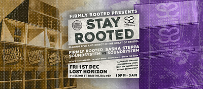Stay Rooted #8 Firmly Rooted VS Sasha Steppa at Lost Horizon