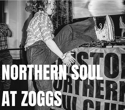 NORTHERN SOUL AT ZOGGS at Mickey Zoggs