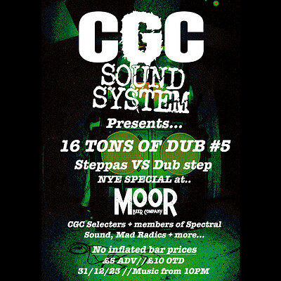 16 Tons Of Dub NYE Special: Steppa's VS Dub Step at Moor Beer Co