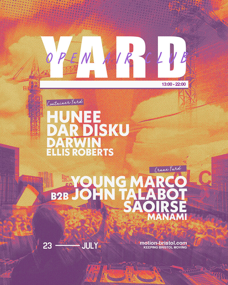YARD: Open Air Club w/ Hunee, Saoirse & more at Motion