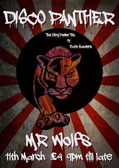 Disco Panther + Dirty Power Trio at Mr Wolfs