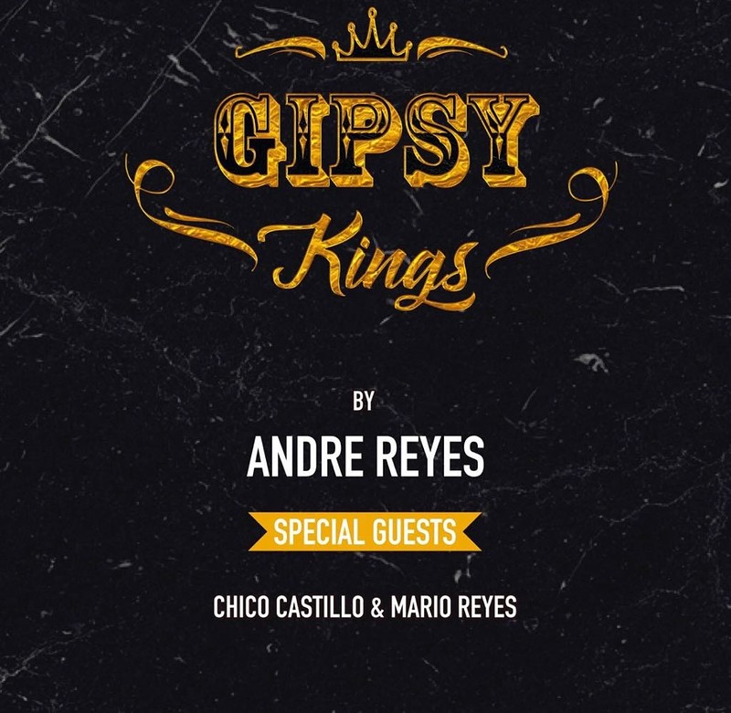 Gipsy Kings By Andre Reyes at O2 Academy