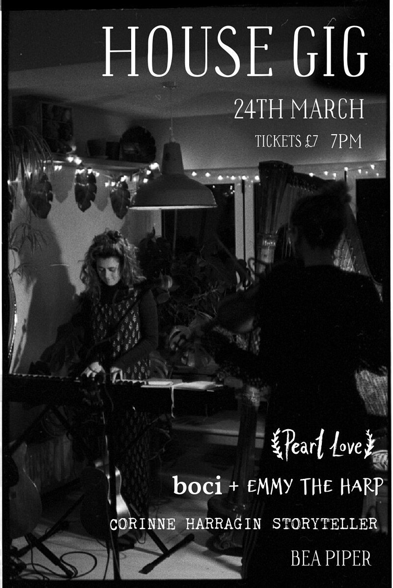House Gig - Pearl Love, boci+Emmy the Harp + more at Our House in Fishponds