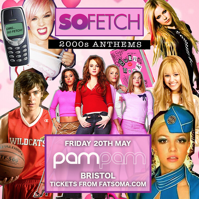 So Fetch - 2000s Party at Pam Pam Bristol