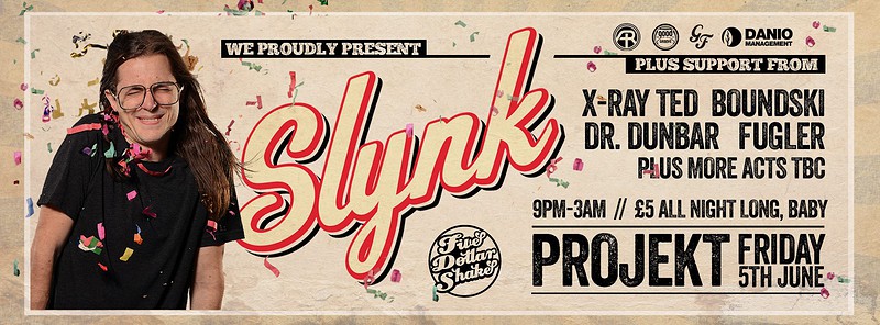 Five Dollar Shake With Slynk at Projekt
