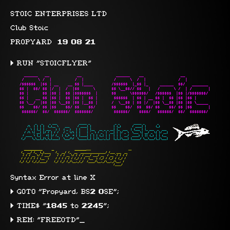 CLUB STOIC ft. Atki2 & Charlie Stoic at Propyard