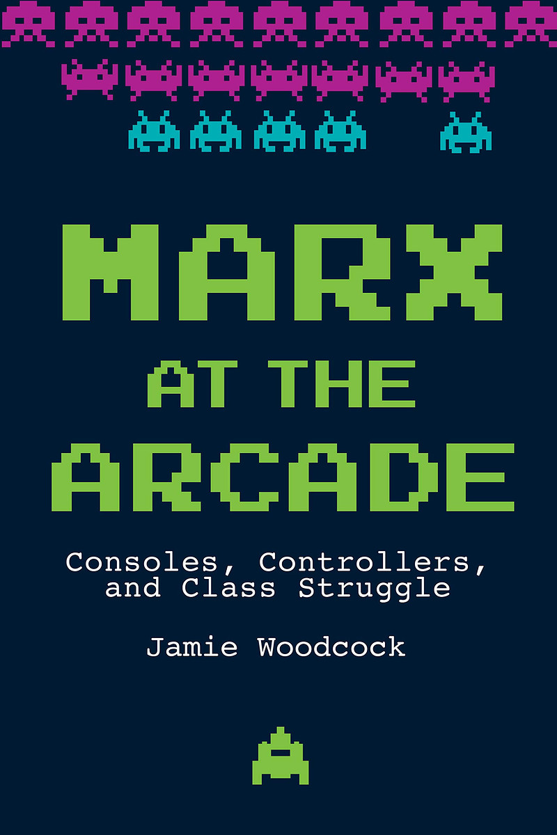 'Marx at the Arcade' Book Launch w/ Jamie Woodcock at PRSC