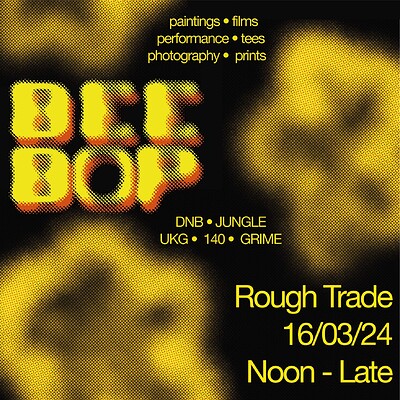 BEEBOP: Exhibition/Pop-Up/Clubnight at Rough Trade Bristol
