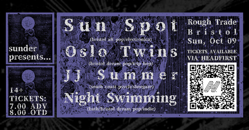 Sun Spot + Oslo Twins / Night Swimming / JJ Summer at Rough Trade Bristol