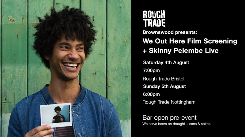 We Out Here Film screening + Skinny Pelembe at Rough Trade Bristol
