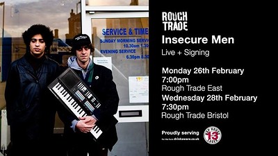 Insecure Men | & Signing at Rough Trade