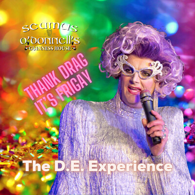 Thank Drag Its FriGay with The D.E. Experience at Seamus O'Donnell's in Bristol