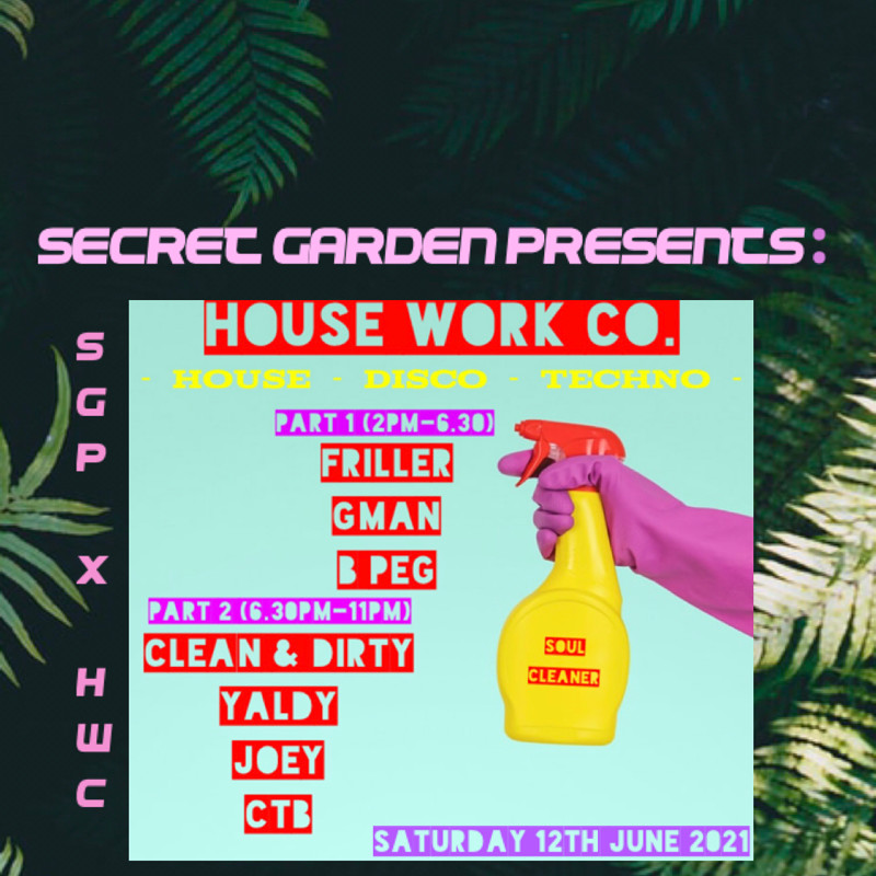 Secret garden presents: House work Co at Secret garden presents: