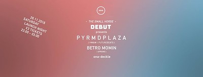 Debut launch w/ Pyrmdplaza (HW&W at Small Horse Inn
