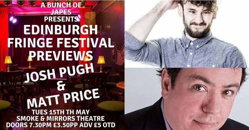 Bunch of Japes Comedy w/ Josh Pugh & Matt Price at Smoke & mirrors