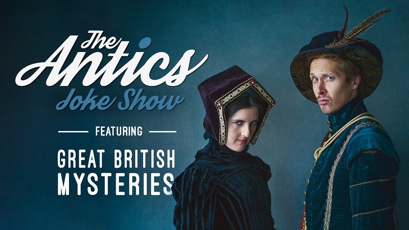 The Antics Joke Show Ft. Great British Mysteries at St. George's Bristol