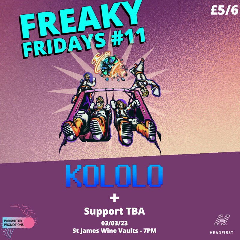 Freaky Fridays #11 // Kololo + Support at St James Wine Vaults, Bath