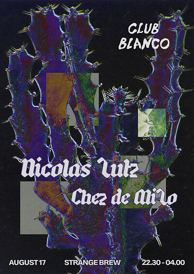Club Blanco w/ Nicolas Lutz & Chez de Milo at Strange Brew