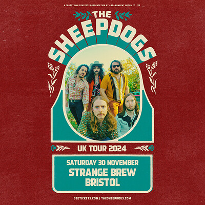 The Sheepdogs + support tbc at Strange Brew