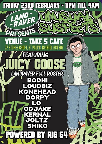 Land Raver Presents:Unusual Suspects - Juicy Goose at Take Five Cafe