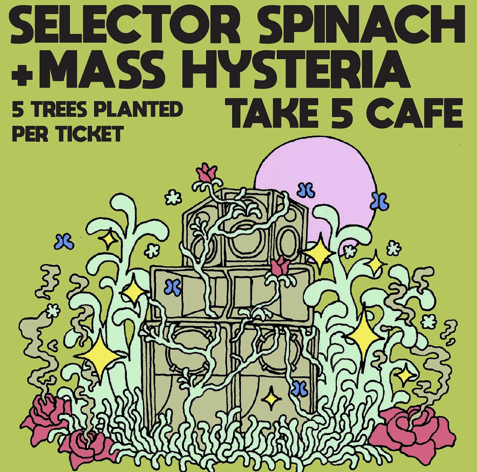 SELECTOR SPINACH x ECO-SYSTEM - 5 Trees per Ticket at Take Five Cafe