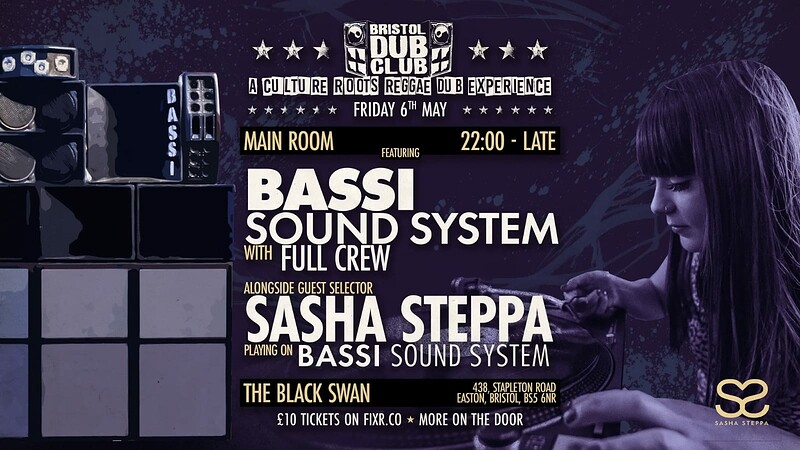 Bristol Dub Club/Sasha Steppa/Bassi Sound System at The Black Swan