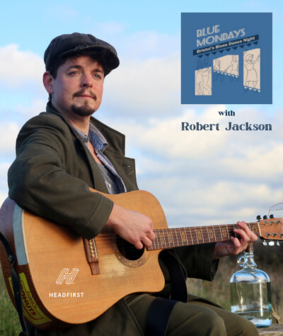 Blue Mondays with Robert Jackson at The Boardroom, Bristol