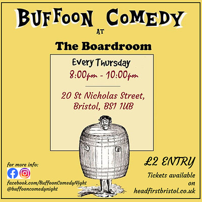 Buffoon Comedy  at The Boardroom Bristol in Bristol