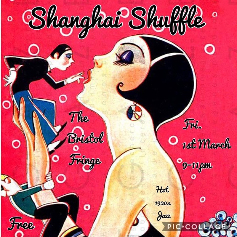 Shanghai Shuffle at The Bristol Fringe