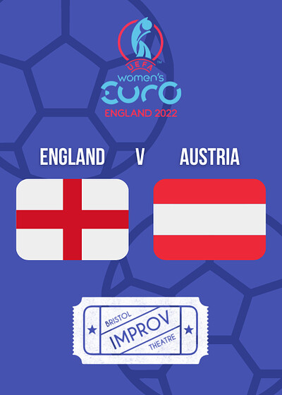 Women's EURO 2022 - England v Austria at The Bristol Improv Theatre