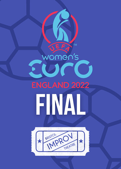 Women's EURO 2022 Final Screening at The Bristol Improv Theatre