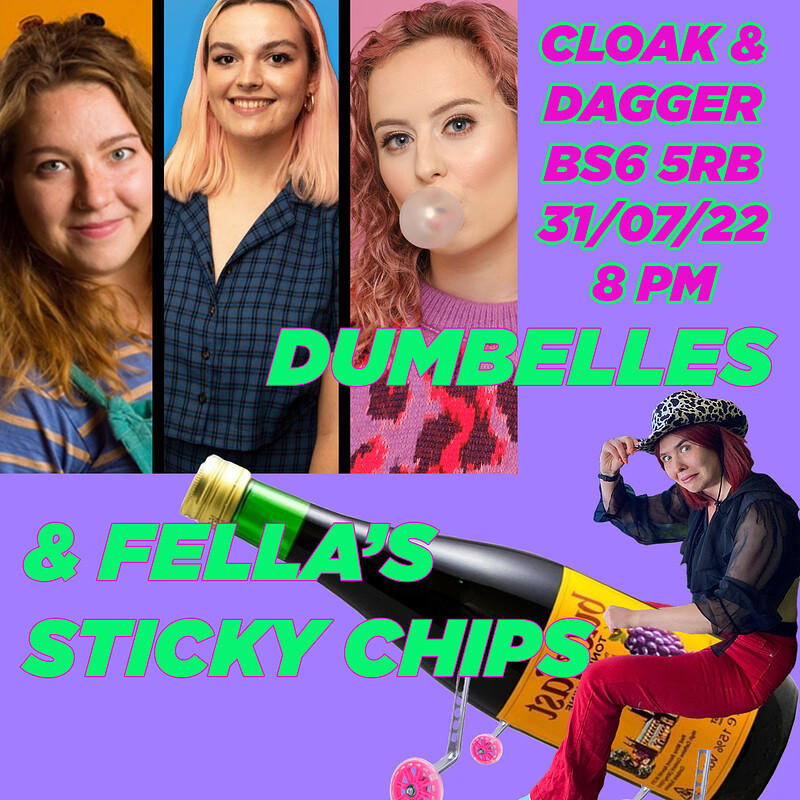 COMEDY: Dumbelles & Fella's Sticky Chips at The Cloak and Dagger