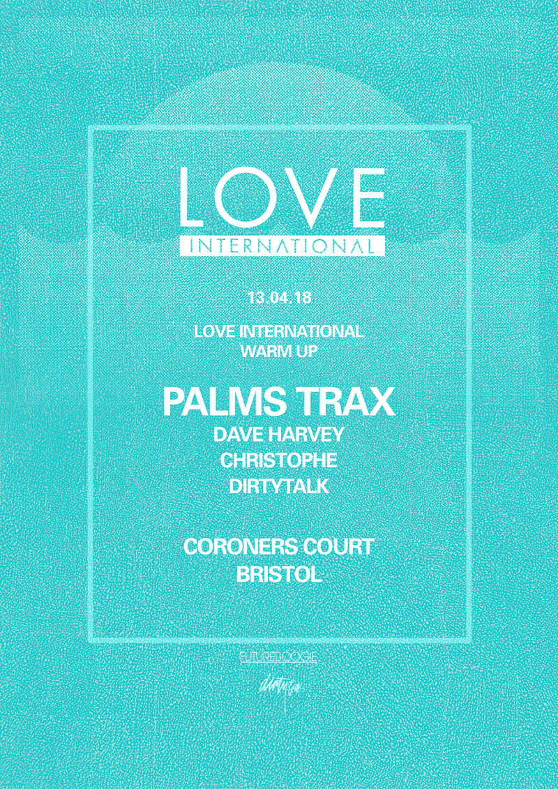 Love International presents: Palms Trax at The Coroner's Court