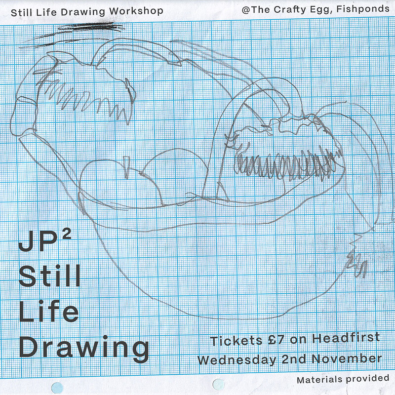JP² Still Life Drawing at The Crafty Egg Fishponds