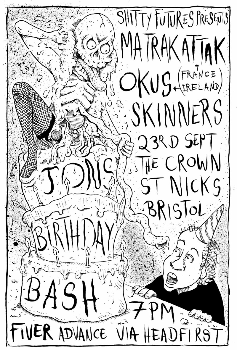 Jon's Birthday Bash w/Matrak Attak, Okus & Skiners at The Crown bar & Venue, Bristol