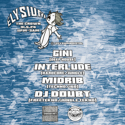 Elysium w/ Midrib, Interlude, DJ Doubt and Gini at The Crown