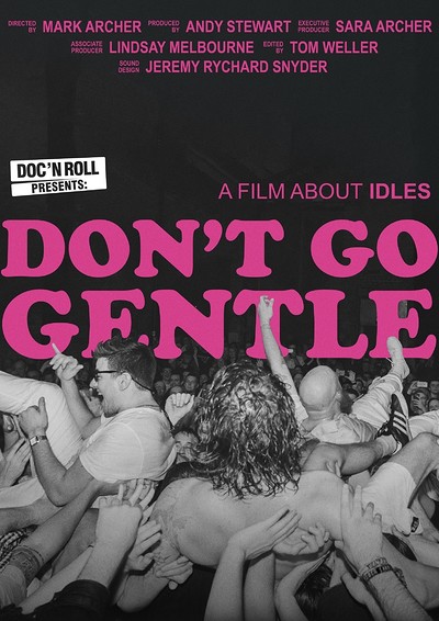 Don't Go Gentle: A Film About The Idles 5PM at The Cube in Bristol