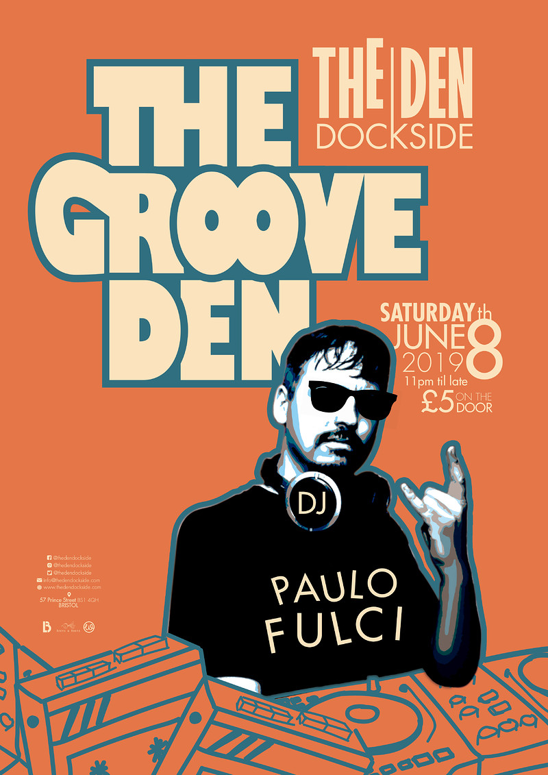 The Groove Den, featuring Paulo Fulci at The Den - Dockside