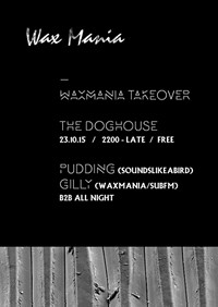 Wax Mania At The Doghouse at The Doghouse