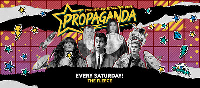 Propaganda - Your Indie & Alternative Party at The Fleece