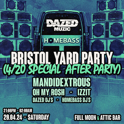 Dazed X Homebass: 4/20 After Party at The Full Moon & Attic Bar