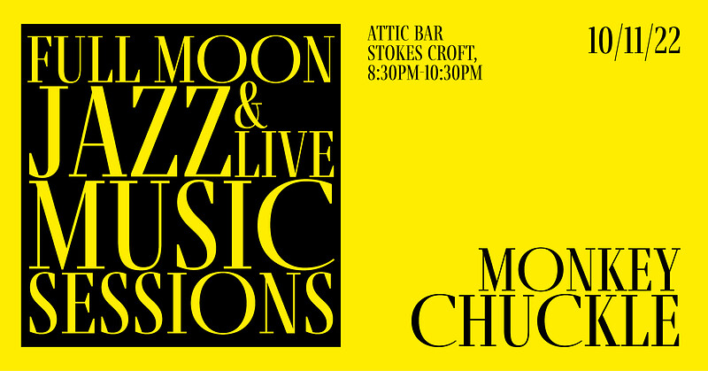 Jazz & Music sessions w/ Monkey Chuckle at The Attic Bar
